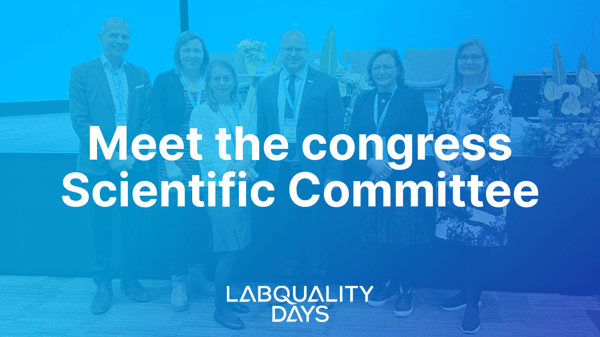 Meet the Labquality Days Scientific Committee